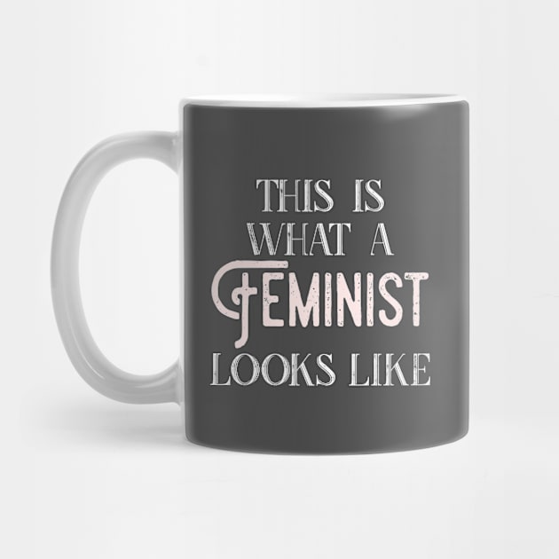 This is what a feminist looks like by christinamedeirosdesigns